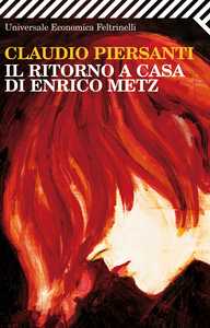 Il ritorno a casa di Enrico Metz