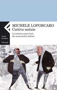 Michele Loporcaro presenta Cattive notizie