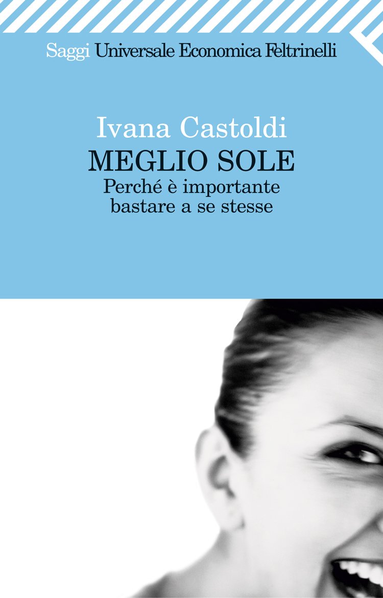 Ivana Castoldi 
presenta 
Meglio sole