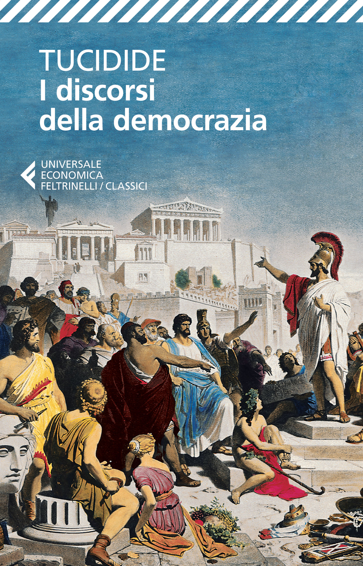 I Discorsi Della Democrazia Tucidide Feltrinelli Editore