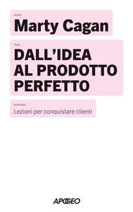 Dall'idea al prodotto perfetto