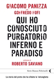 Qui ho conosciuto purgatorio inferno e paradiso