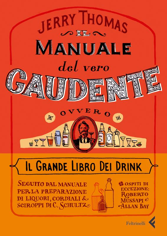 Il manuale del vero gaudente ovvero il grande libro dei drink