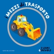 I mezzi di trasporto - I libri girevoli