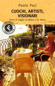 Cuochi, artisti, visionari