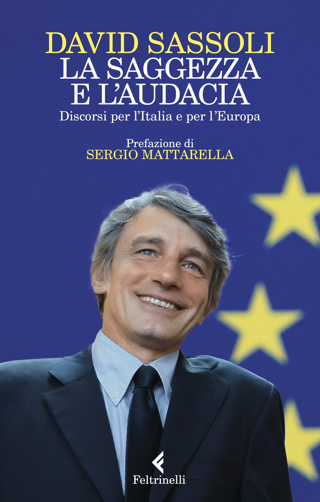 "La saggezza e l'audacia Discorsi per l’Italia e per l’Europa" di David Sassoli a Verona