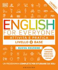 English for everyone - Livello 2 base - Attività e pratica