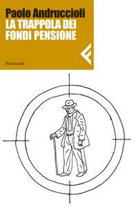 Paolo Andruccioli: Tfr addio. Siamo appesi alle Borse