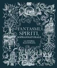 Fantasmi, spiriti, soprannaturale