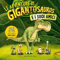 Le avventure di Gigantosaurus e i suoi amici