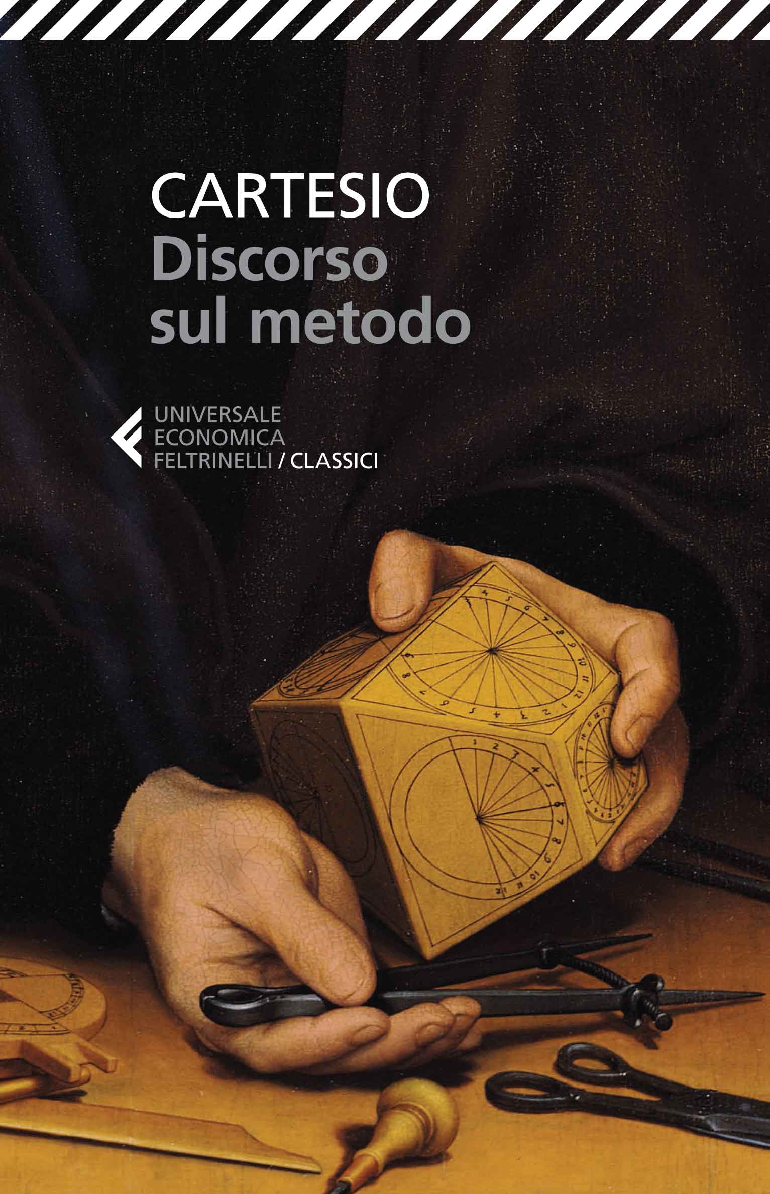 Discorso sul metodo Cartesio Feltrinelli Editore