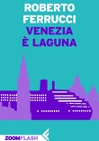 Venezia è laguna