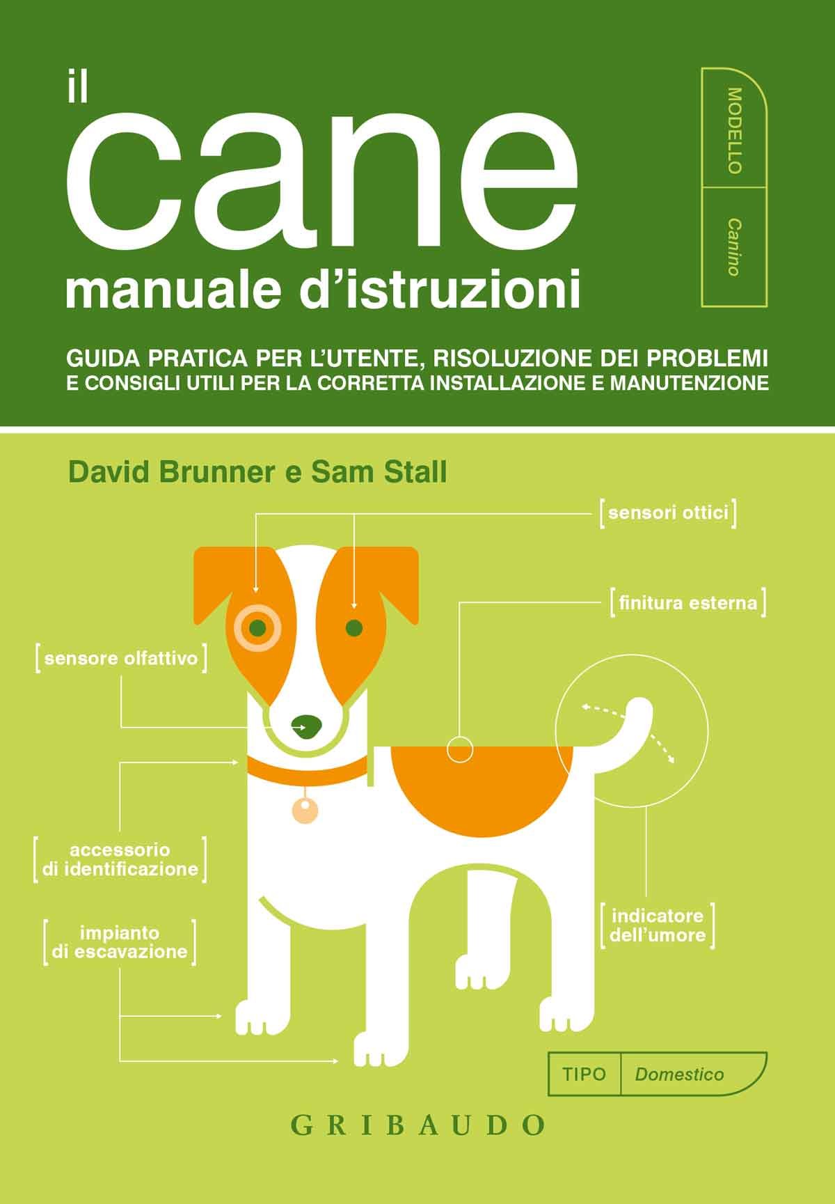 Il cane - Manuale d'istruzioni