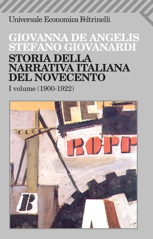 Storia della narrativa italiana del Novecento. Vol. I