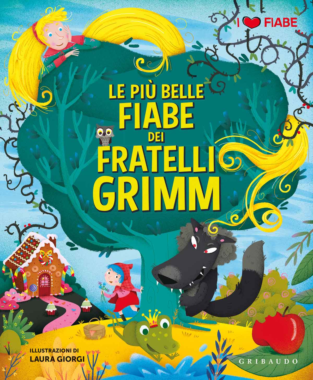 Le più belle fiabe dei Fratelli Grimm Le più belle fiabe dei Fratelli Grimm
