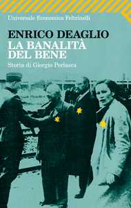 Enrico Deaglio: Perlasca, quello scomodo gentiluomo fascista