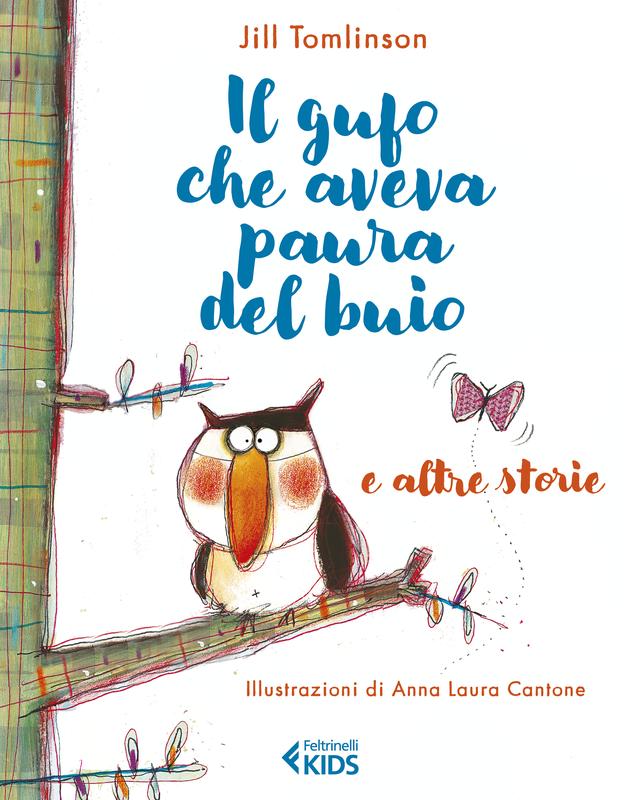 Il gufo che aveva paura del buio e altre storie