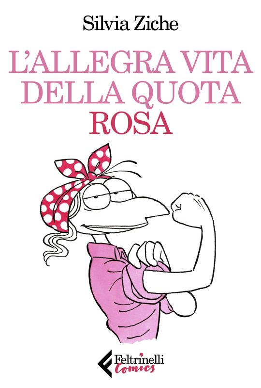 L'allegra vita della quota rosa