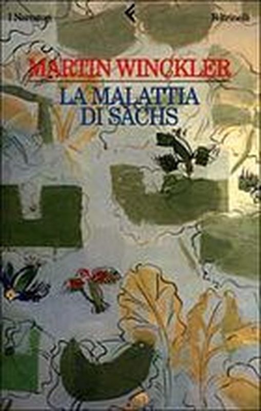 La malattia di Sachs Martin Winkler Feltrinelli Editore