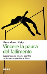 Vincere la paura del fallimento