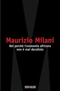 Del perché l'economia africana non è mai decollata