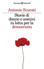 Storie di donne e uomini in lotta per la democrazia
