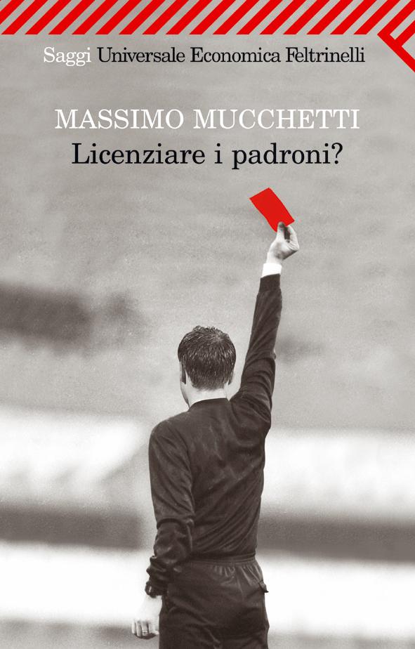 Massimo Mucchetti: intervista su Licenziare i padroni?