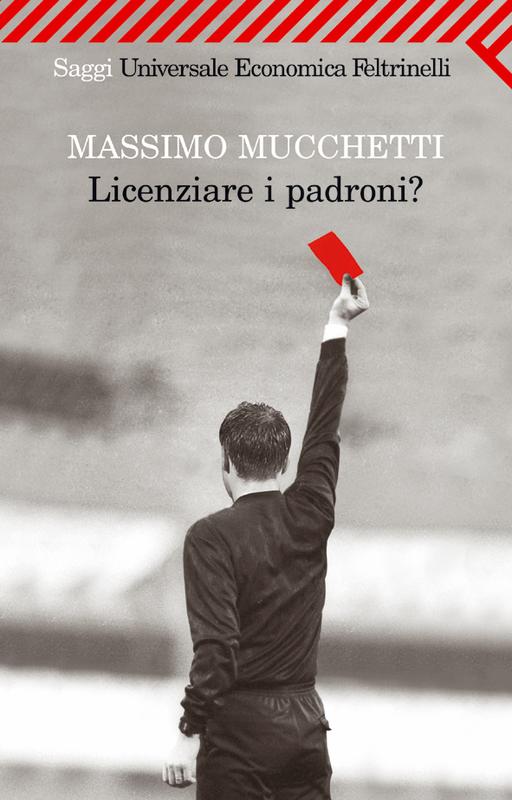 Licenziare i padroni?