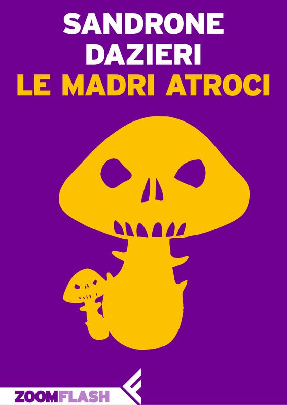 Le madri atroci