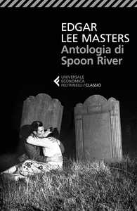 Antologia di Spoon River. Riflessioni di Giovanni Montanaro