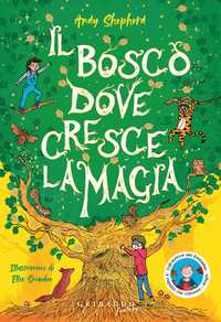 Il bosco dove cresce la magia