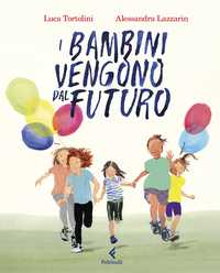 I bambini vengono dal futuro