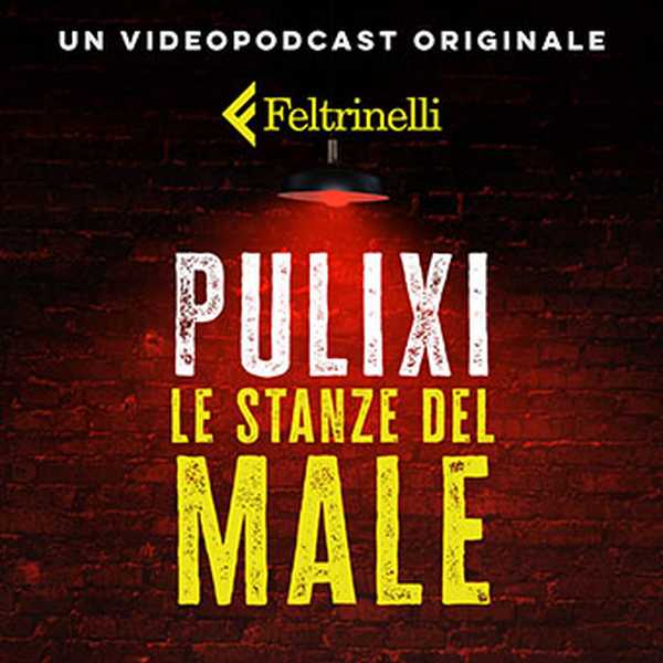 Podcast: “Le stanze del male” di Piergiorgio Pulixi