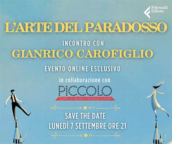 Gianrico Carofiglio e "L'arte del paradosso" in collaborazione con il Piccolo Teatro di Milano