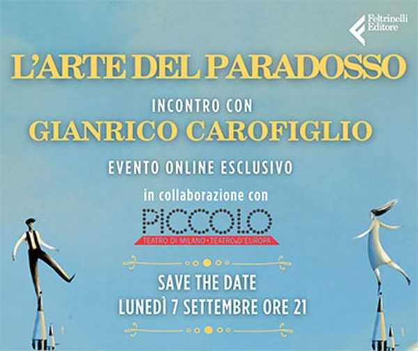 Gianrico Carofiglio e "L'arte del paradosso" in collaborazione con il Piccolo Teatro di Milano