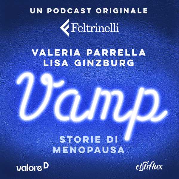Podcast - Vamp: storie di menopausa