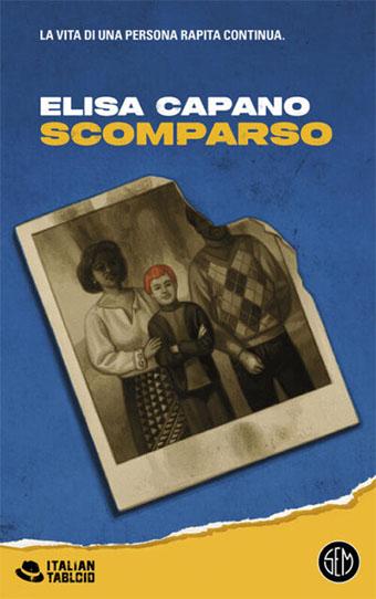 Novità SEM: "Scomparso" di Elisa Capano in arte Eli in Crimeland