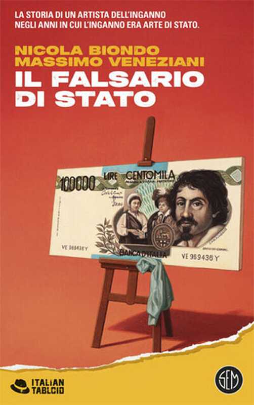 “Il falsario di stato”. Il libro SEM che ha ispirato il film Netflix