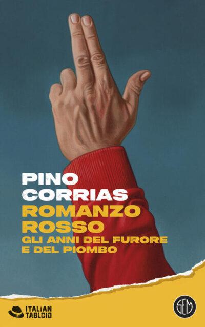 Pino Corrias scrive il grande romanzo italiano degli anni settanta