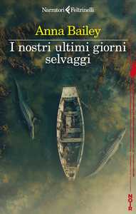 I nostri ultimi giorni selvaggi